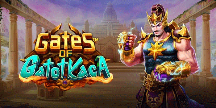 Cara Cerdas Meraih Jackpot Slot Gates of Gatot Kaca
