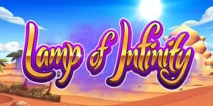 Metode Terbaru Untuk Jackpot di Slot Lamp Of Infinity